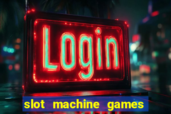 slot machine games real money