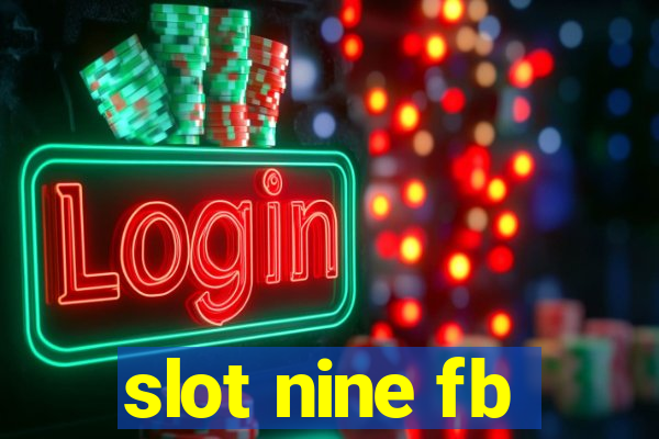 slot nine fb