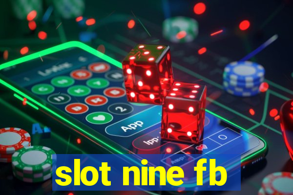 slot nine fb