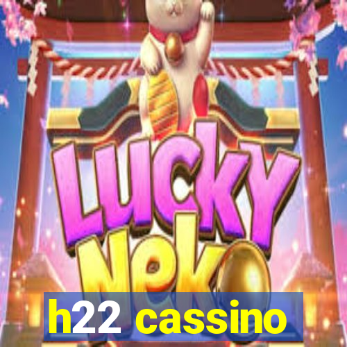 h22 cassino