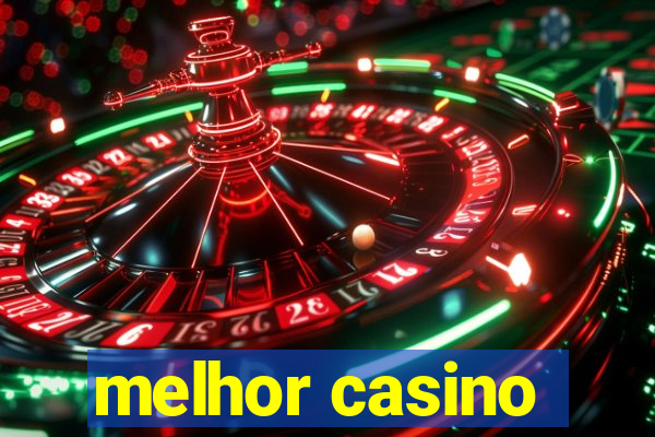 melhor casino