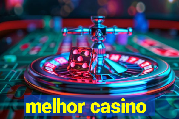 melhor casino