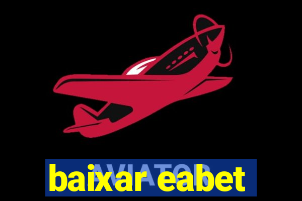 baixar eabet