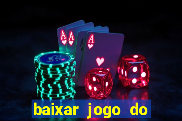 baixar jogo do tigrinho fortune