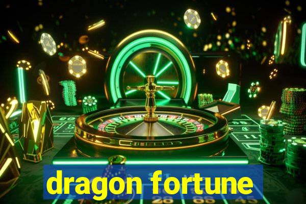 dragon fortune