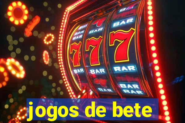 jogos de bete