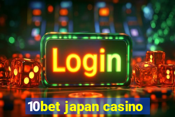 10bet japan casino