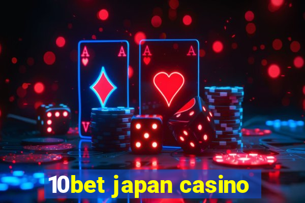 10bet japan casino