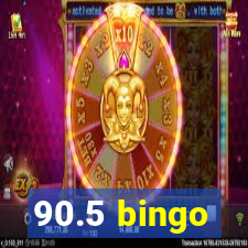 90.5 bingo