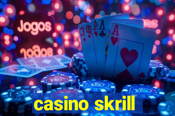 casino skrill