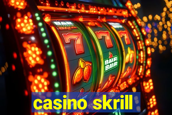 casino skrill