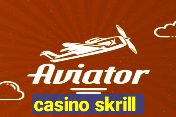 casino skrill