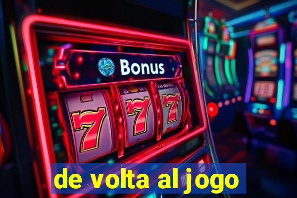 de volta al jogo