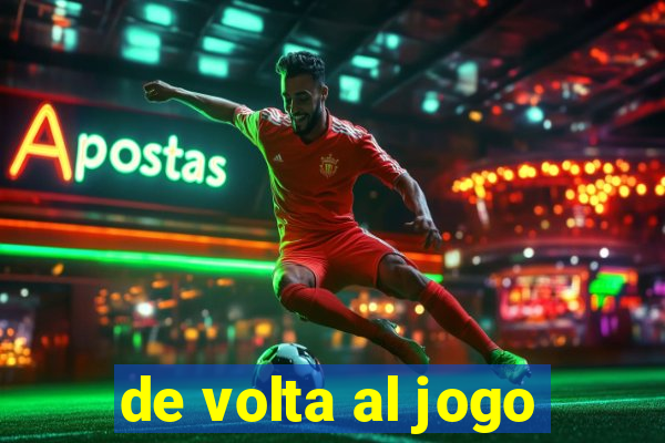 de volta al jogo