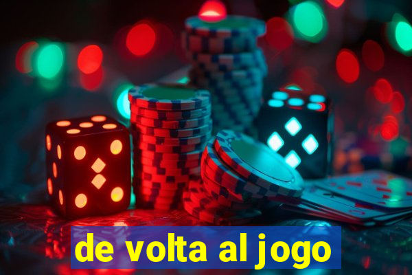 de volta al jogo