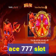 ace 777 slot