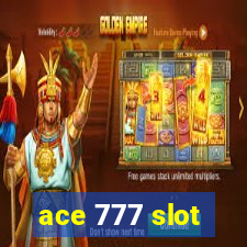 ace 777 slot