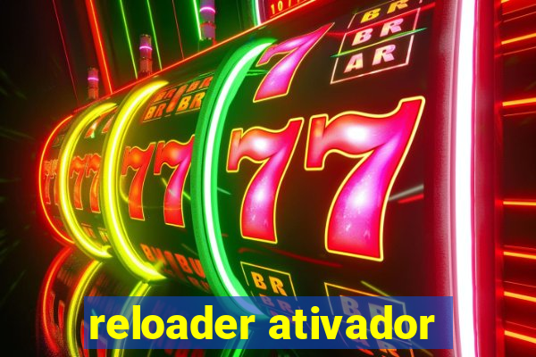 reloader ativador