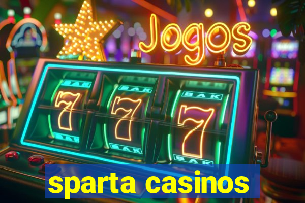 sparta casinos