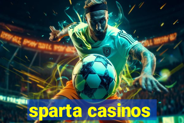 sparta casinos