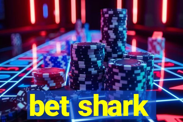 bet shark