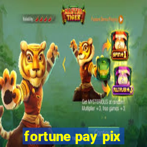 fortune pay pix