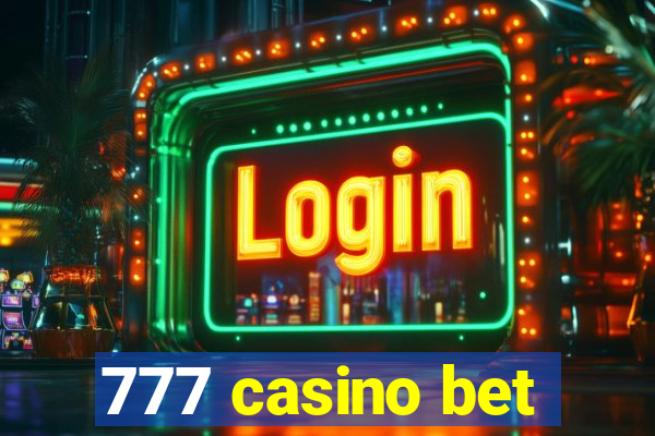 777 casino bet