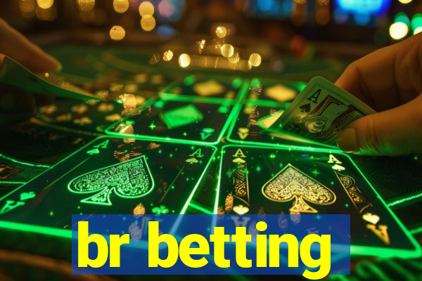 br betting