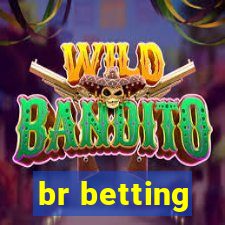 br betting