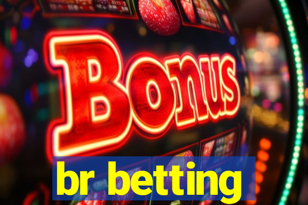 br betting