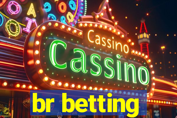 br betting