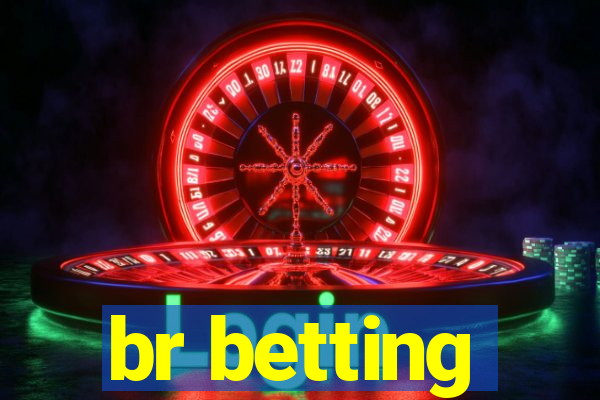 br betting