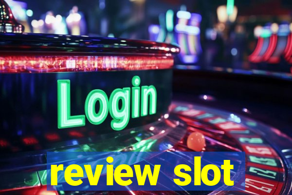 review slot