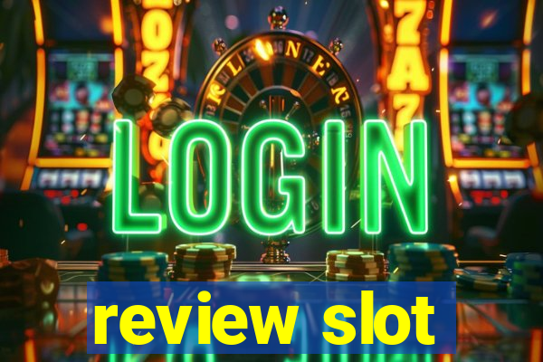 review slot