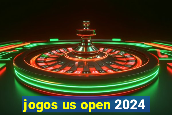 jogos us open 2024