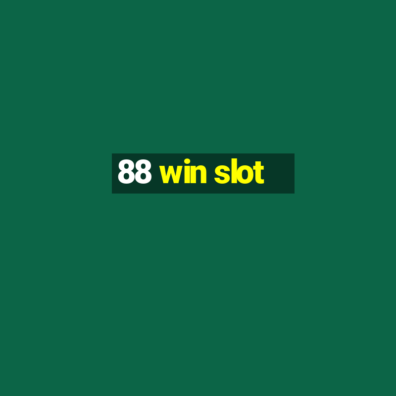 88 win slot