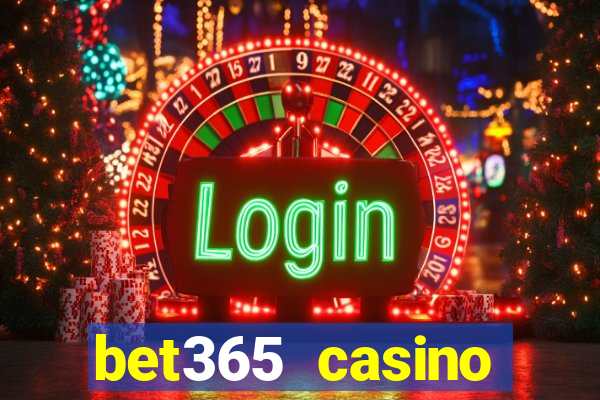 bet365 casino ontario bonuses