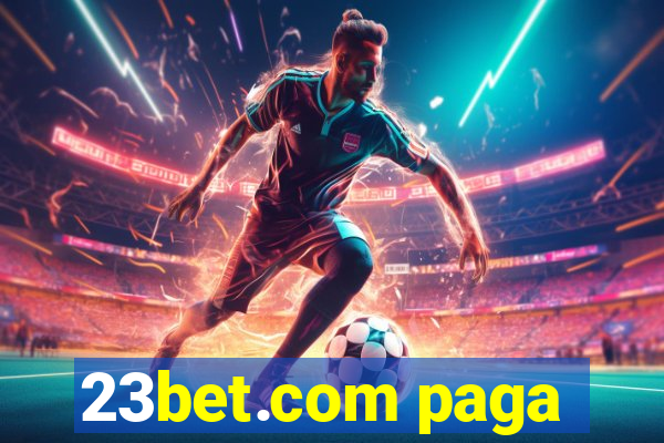 23bet.com paga