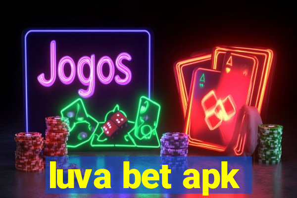 luva bet apk