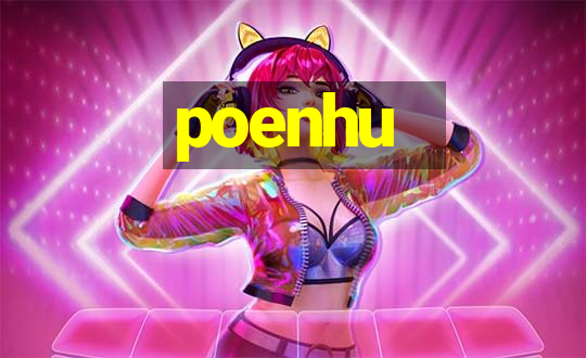 poenhu