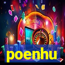 poenhu