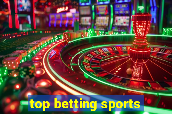 top betting sports