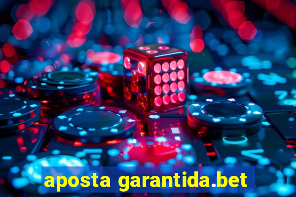 aposta garantida.bet