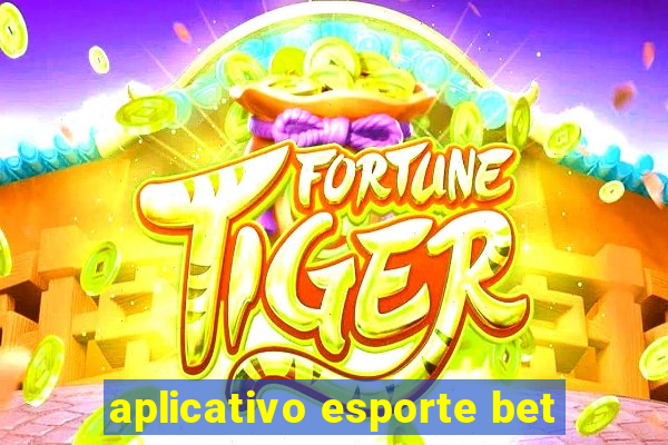 aplicativo esporte bet