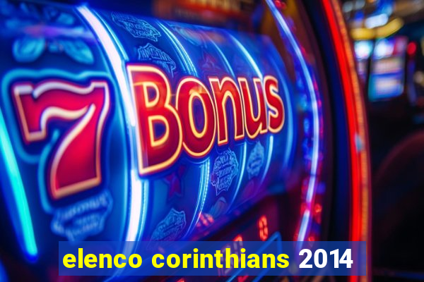 elenco corinthians 2014