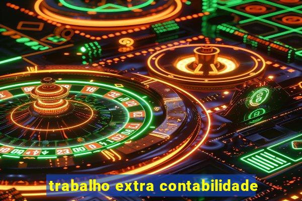 trabalho extra contabilidade