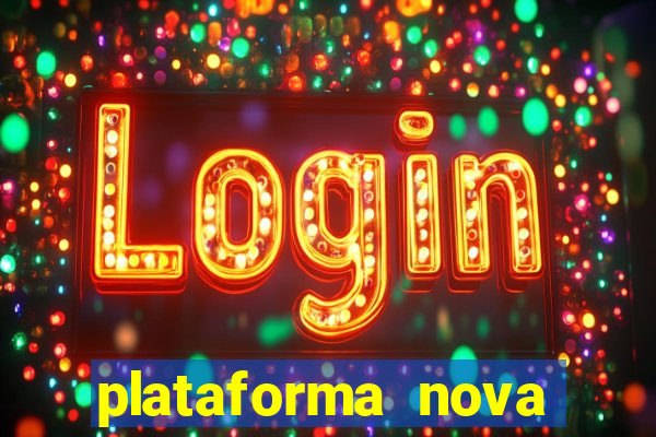 plataforma nova lan?ada hoje bet