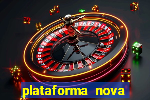 plataforma nova lan?ada hoje bet