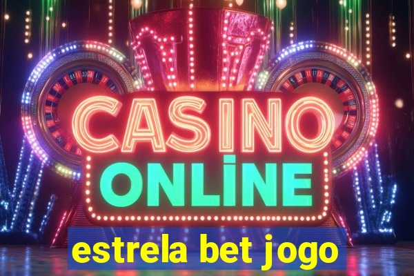 estrela bet jogo