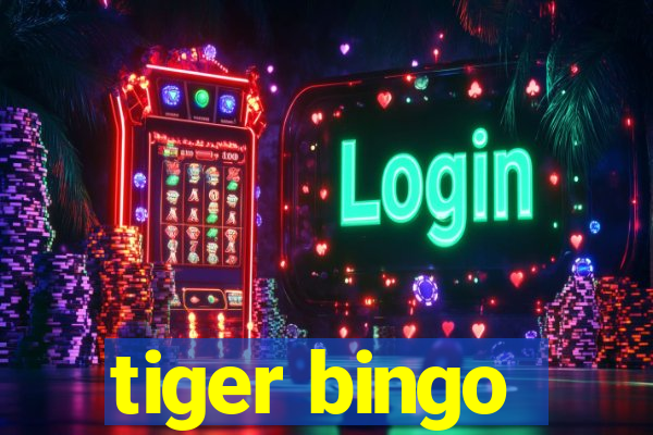 tiger bingo